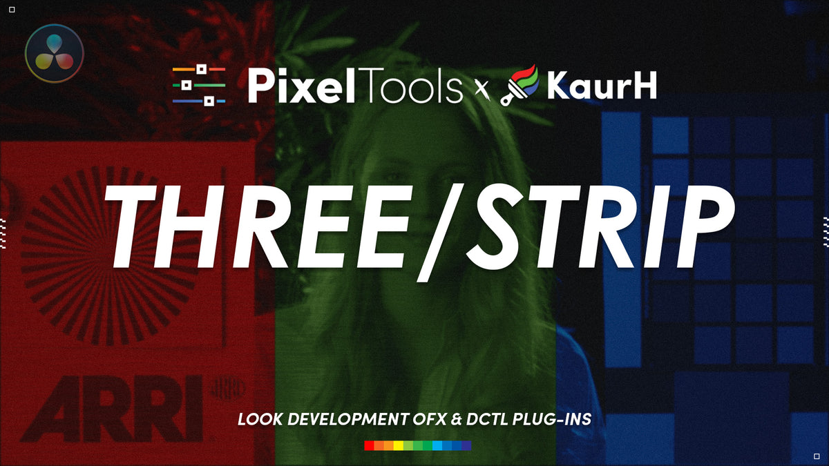 Three/Strip™ OFX & DCTL Plug-In Collection