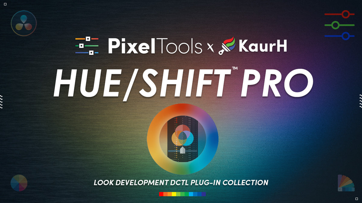Hue/Shift™ PRO DCTL for DaVinci Resolve | PixelTools